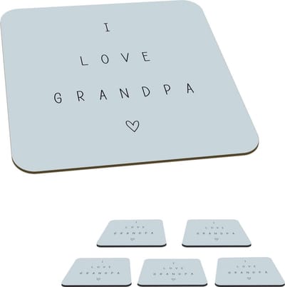 Onderzetters voor glazen - Quotes - I love grandpa - Opa - Spreuken - 10x10 cm - Glasonderzetters - 6 stuks