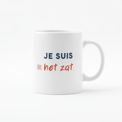 Grappige Tekst Koffiemok 330 ml – “Je Suis Het Zat” Humoristische Quote Cadeau Mok