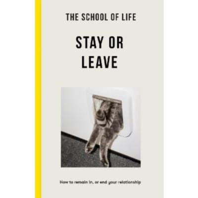 The School Of Life - Stay Or Leave - Lessons For Life - The School of Life