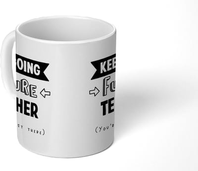 Mok - Koffiemok - Leraar - Quotes - School - Studenten - Mokken - 350 ML - Beker - Koffiemokken - Theemok