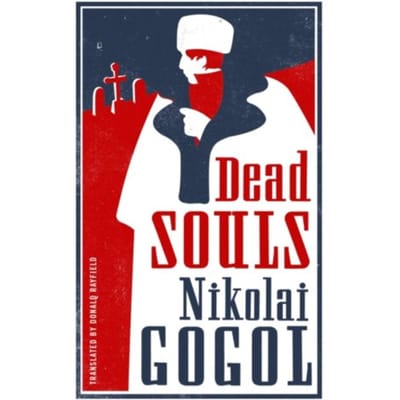 Dead Souls: New Translation - Evergreens - Nikolai Gogol