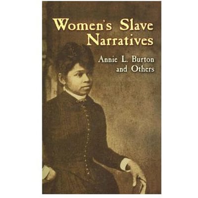 Women's Slave Narratives - Burton, Annie L.
