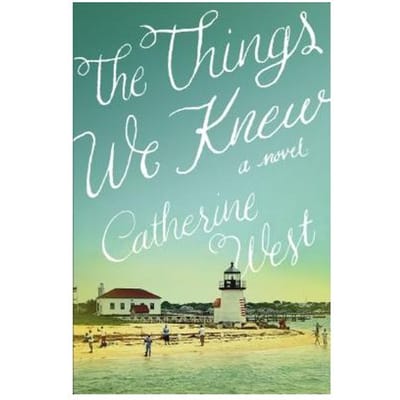 The Things We Knew - Catherine West