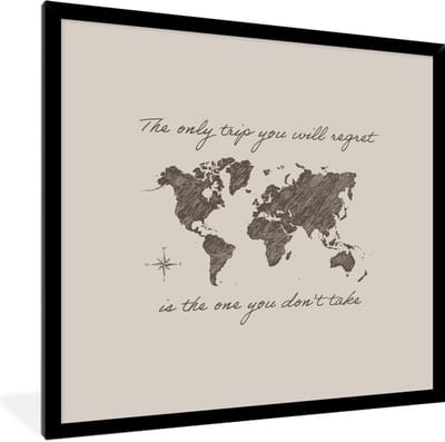 Fotolijst incl. Poster - Spreuken - Quotes - The only trip you will regret is the one you don't take - Reizen - 40x40 cm - Posterlijst