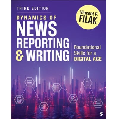 Dynamics Of News Reporting And Writing - Vincent F. Filak