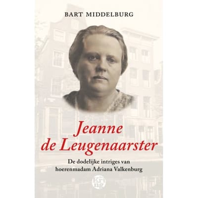 Jeanne De Leugenaarster - Bart Middelburg