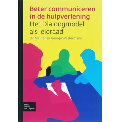 Beter Communiceren In De Hulpverlening - J. Maurer