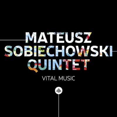 Vital Music - Mateusz Sobiechowski -quintet-