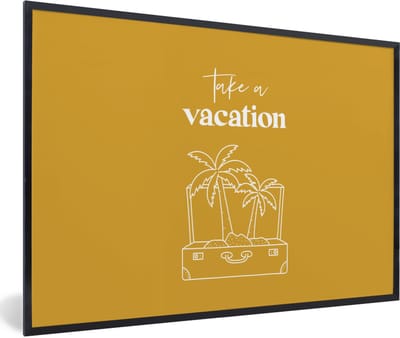 Fotolijst incl. Poster - Spreuken - Quotes - Take a vacation - Palmboom - 60x40 cm - Posterlijst