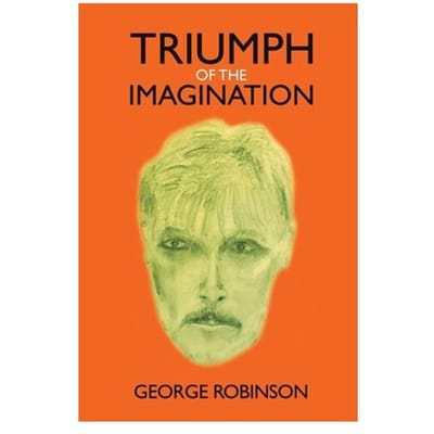 Triumph Of The Imagination - George Robinson