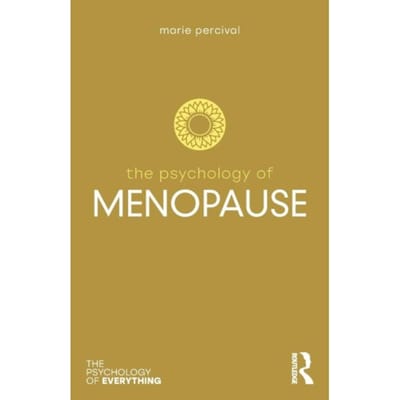 The Psychology Of Menopause - The Psychology Of Everything - Marie Percival