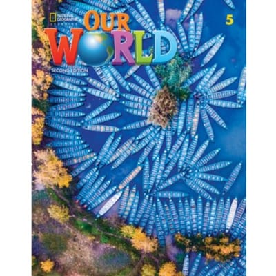 Our World 5 (British English) - Our World, Second Edition British English - Rob Sved