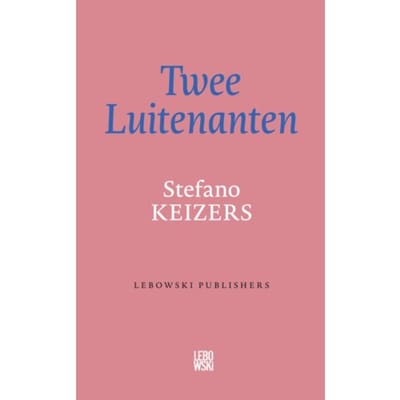 Twee Luitenanten - Stefano Keizers