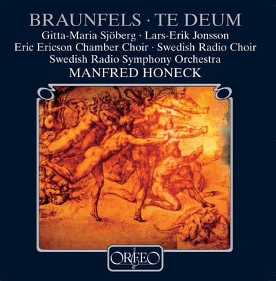 Gitta-Maria Sjöberg, Swedish Radio Symphony Orchestra, Manfred Honeck - Braunfels: Te Deum (CD)