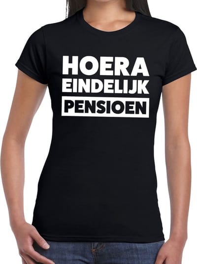 Hoera eindelijk pensioen zwart t-shirt voor dames - fun pensioen shirt XS