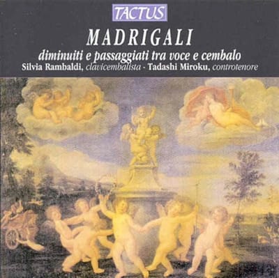 Tadashi Miroku, Silvia Rambaldi - Madrigali Diminuiti E Passaggiati Tra Voce E Cembalo (CD)