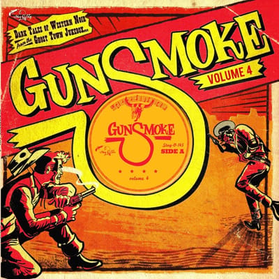 Various Artists - Gunsmoke Volume 4 - Dark Tales Of Western Noir From The Ghost Town Jukebox (10" LP) (Limited Edition)