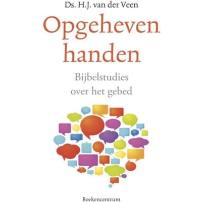 Opgeheven Handen - H.J. van der Veen