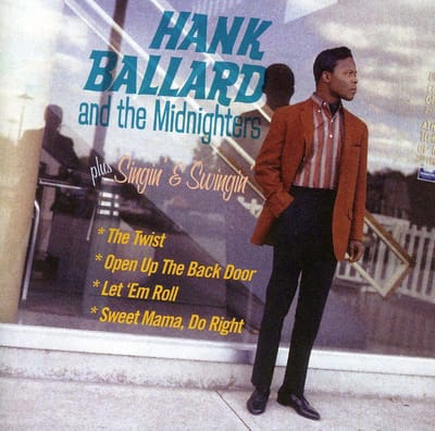 Hank Ballard & The Midnighters + Singin & Swingin
