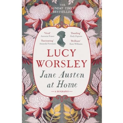 Jane Austen At Home - Lucy Worsley