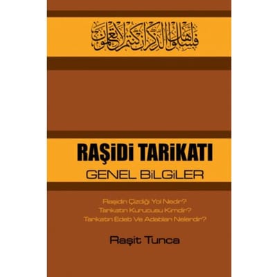 Raşidi Tarikati Genel Bilgiler - Raşit Tunca