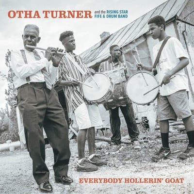 Othar Turner & Rising Star Fife And Drum Band - Everybody Hollerin' Goat (2 LP)