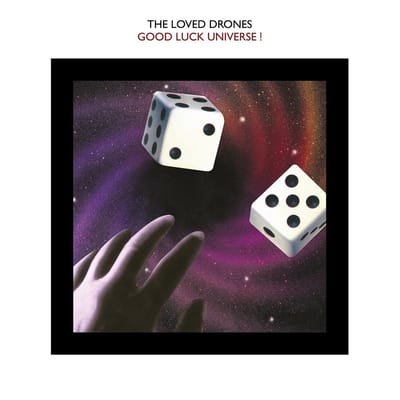 Loved Drones - Good Luck Universe! (LP)