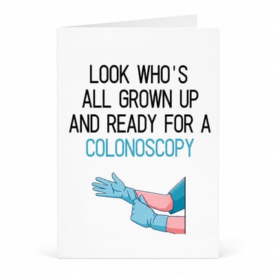 Enluxe Verjaardagskaart met Humor - 'Look Who's All Grown Up And Ready For A Colonoscopy' – Ideaal voor Iedereen die van Lachen Houdt – Luxe Envelop Inbegrepen"