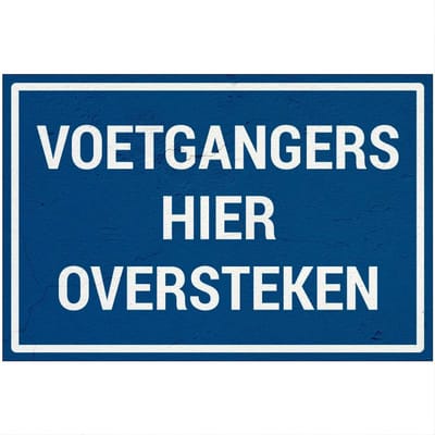 Voetgangers hier oversteken bord | Sign Again materiaal | 18 x 12 cm