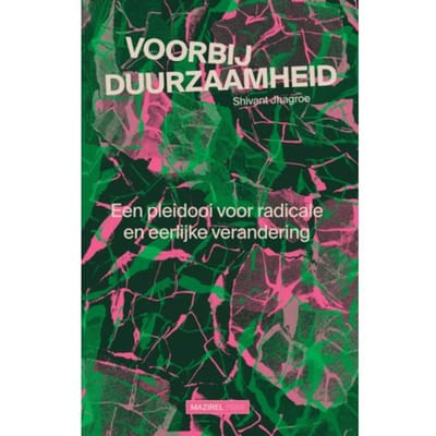 Voorbij Duurzaamheid - Shivant Jhagroe
