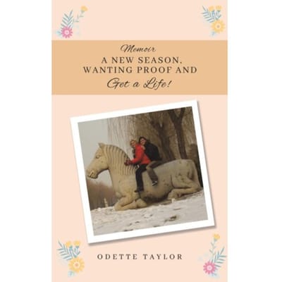 Memoir - A New Season, Wanting Proof And Get A Life! - Taylor, Odette