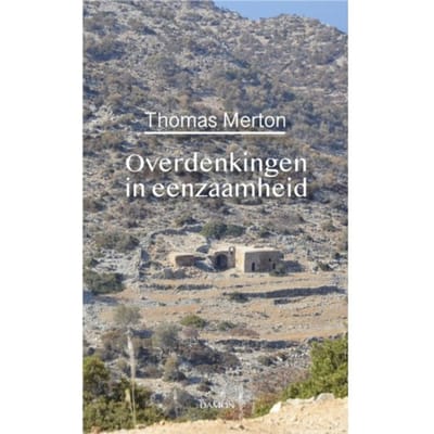 Overdenkingen In Eenzaamheid - Thomas Merton