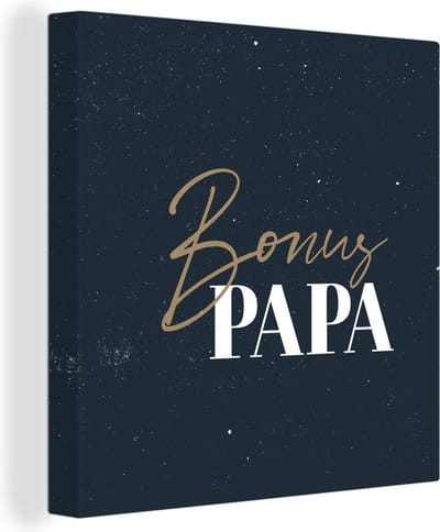 Canvas Schilderij Cadeau voor man - Bonus papa - Sterrenhemel - Spreuken - Quotes - 50x50 cm - Wanddecoratie - Vaderdag cadeau - Geschenk - Cadeautje voor hem - Tip - Mannen