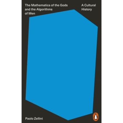 The Mathematics Of The Gods And The Algorithms Of Men - Paolo Zellini