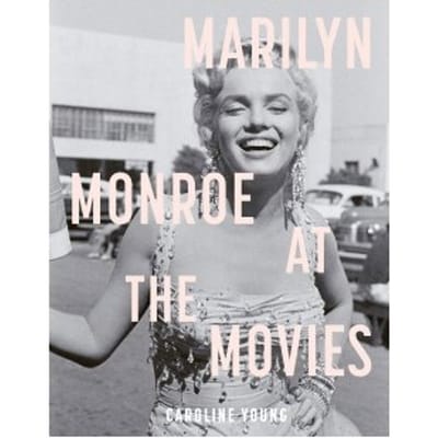 Marilyn Monroe At The Movies - caroline young