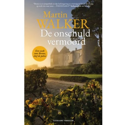 De Onschuld Vermoord - Een Zaak Voor Bruno, Chef De Police - Martin Walker