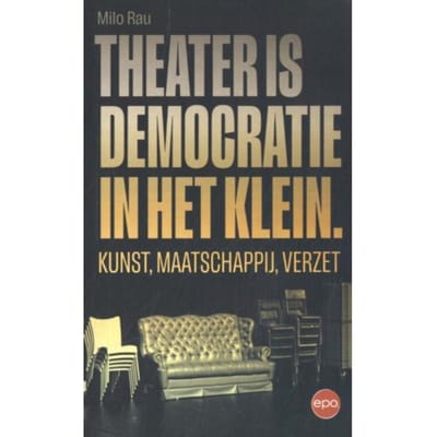Theater Is Democratie In Het Klein - Milo Rau