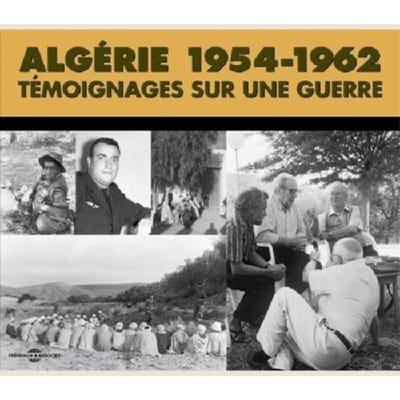 Temoignages Sur Une Guerre (Direction : Madeleine - Algerie 1954-1962 - Archives Son