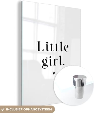 MuchoWow® Glasschilderij 120x160 cm - Schilderij acrylglas - Spreuken - Little girl - Meisje - Kinderen - Quotes - Foto op glas - Schilderijen