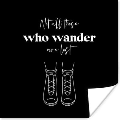 Poster Spreuken - Quotes - Not all those who wander are lost - Schoenen - 100x100 cm XXL
