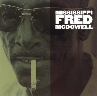 Mississippi Fred Mcdowell