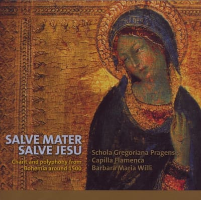Schola Gregoriana Pragensis, Capilla Flamenca, Barbara Maria Willi - Salve Mater, Salve Jesu (CD)