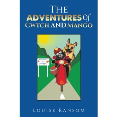 The Adventures Of Cwtch And Mango - Ransom, Louise