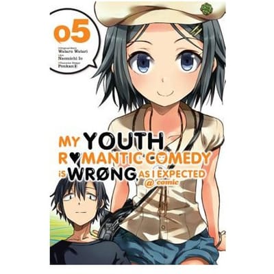 My Youth Romantic Comedy Is Wrong, As I Expected @ Comic, Vol. 5 (Manga) - My Youth Romantic Comedy - Wataru Watari