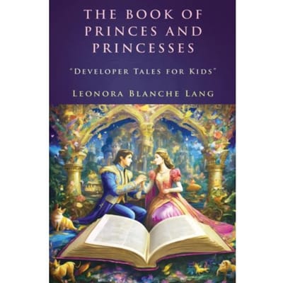 The Book Of Princes And Princesses - Leonora Blanche Lang