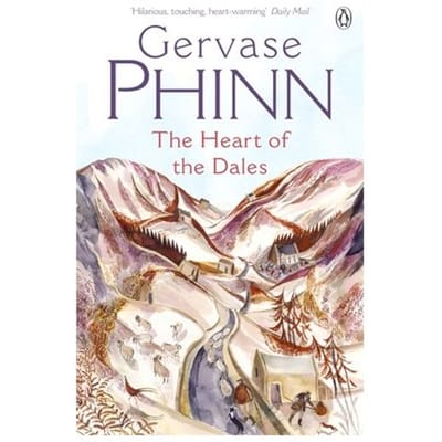The Heart Of The Dales - Gervase Phinn