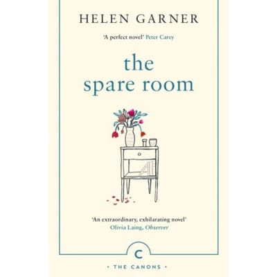 The Spare Room - Canons - Helen Garner