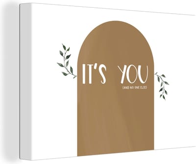 Canvas Schilderij It's you and no one else - Quotes - Spreuken - Relatie - 30x20 cm - Wanddecoratie