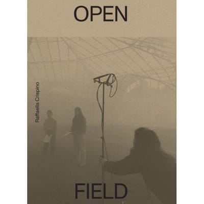 Raffaella Crispino. Open Field