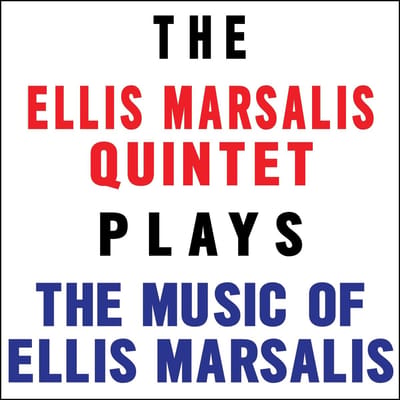 The Ellis Marsalis Quintet - Plays The Music Of Ellis Marsalis (CD)